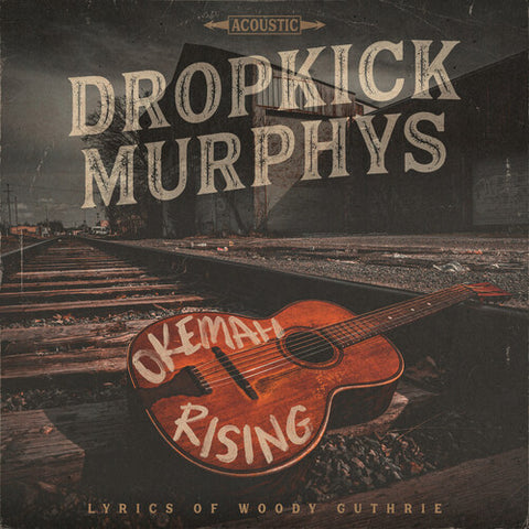 Dropkick Murphys - Okemah Rising ((CD))