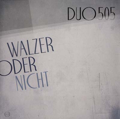 DUO505 - Walzer Oder Nicht ((Vinyl))