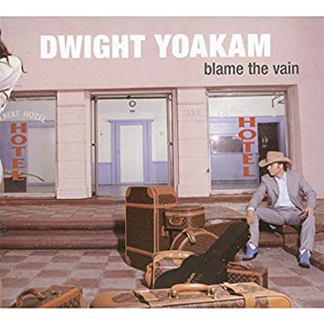 Dwight Yoakam - Blame The Vain ((CD))