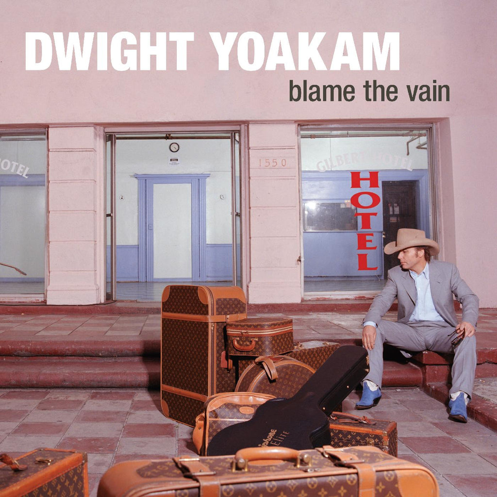 Dwight Yoakam - Blame The Vain ((Vinyl))