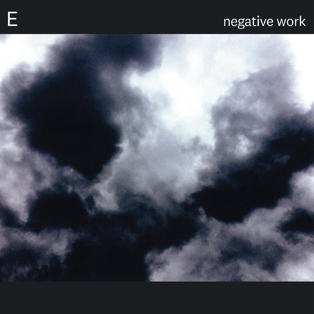 E - Negative Work ((CD))