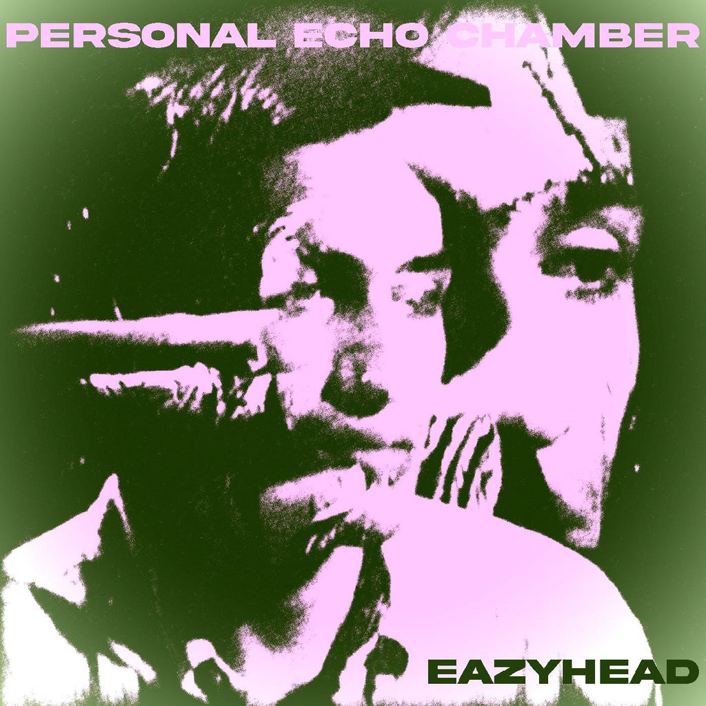 Eazyhead - Personal Echo Chamber ((Vinyl))