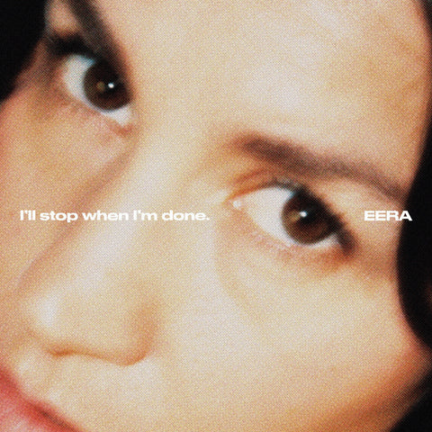 Eera - I'Ll Stop When I'M Done. ((CD))