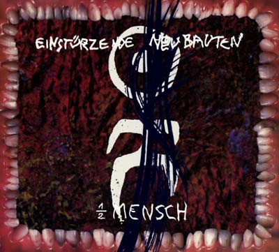 EINSTURZENDE NEUBAUTEN - 1/2 Mensch ((Vinyl))