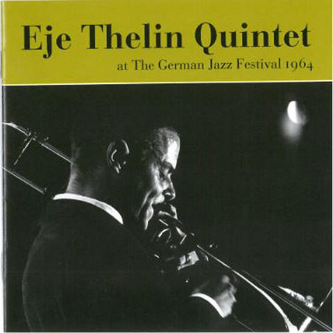 Eje Thelin Quintet - German Jazz Festival 1964 ((CD))