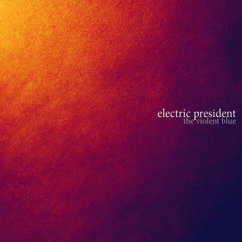 Electric President - The Violent Blue ((CD))
