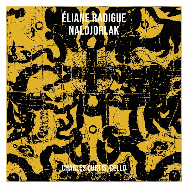 ELIANE RADIGUE - Naldjorlak ((CD))