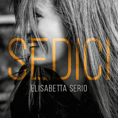 ELISABETTA SERIO - Sedici ((CD))