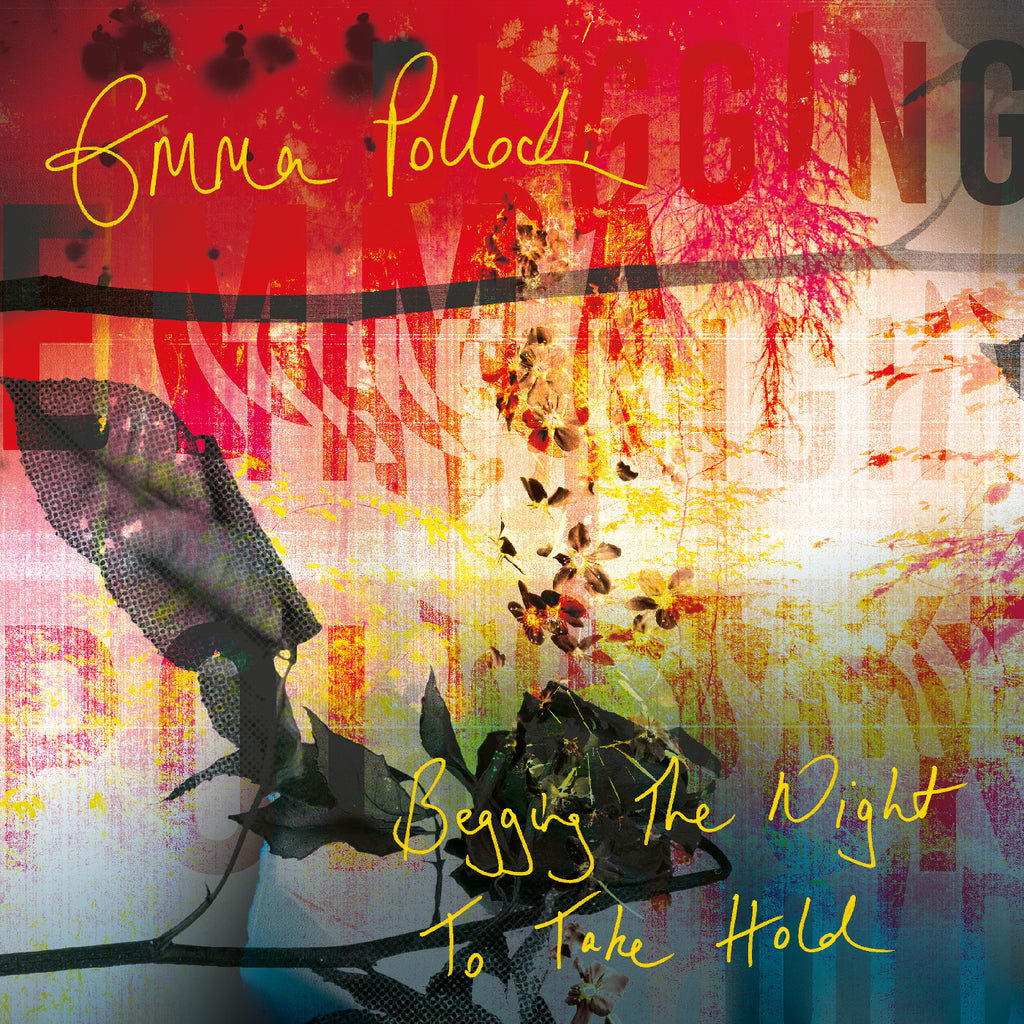 Emma Pollock - Begging The Night To Take Hold ((CD))