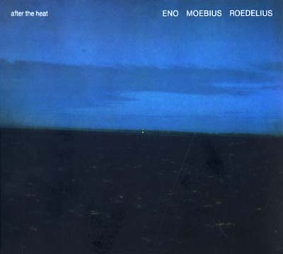 ENO/MOEBIUS/ROEDELIUS - After The Heat ((CD))