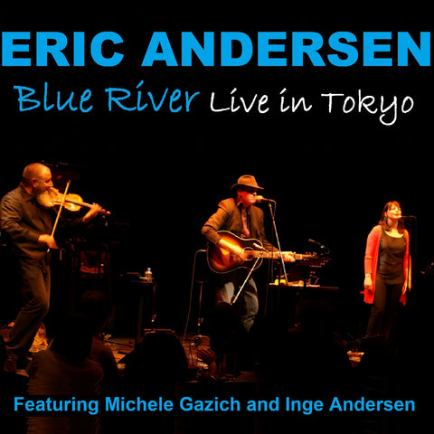 ERIC ANDERSEN - Blue River - Live In Tokyo ((CD))