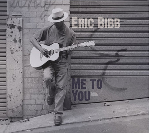 Eric Bibb - Me To You ((CD))