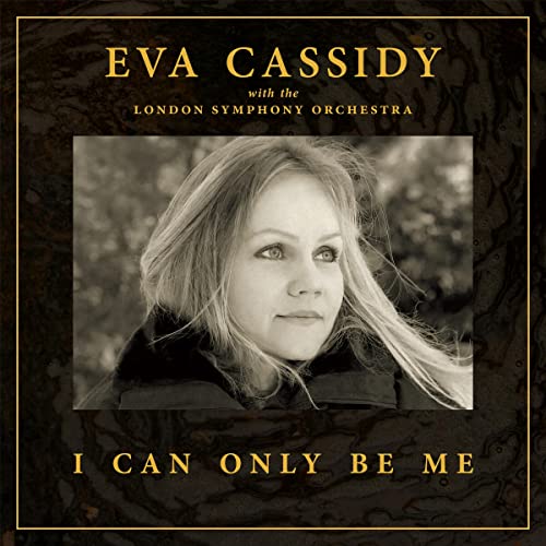 Eva Cassidy, London Symphony Orchestra & Christoph - I Can Only Be Me (Deluxe Hardback Edition) (())