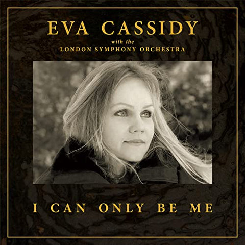 Eva Cassidy, London Symphony Orchestra & Christoph - I Can Only Be Me (())