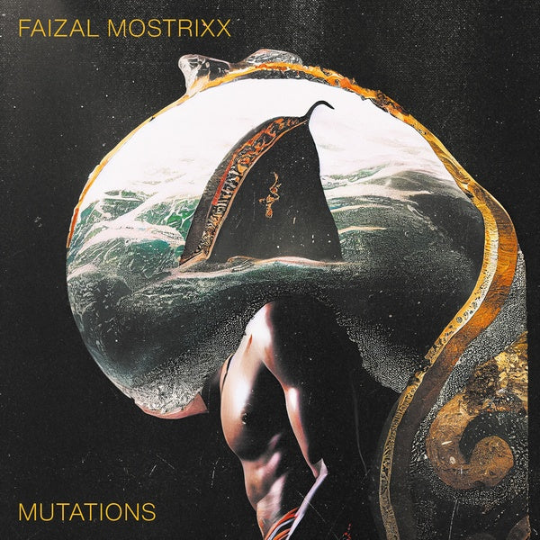 FAIZAL MOSTRIXX - Mutations ((CD))