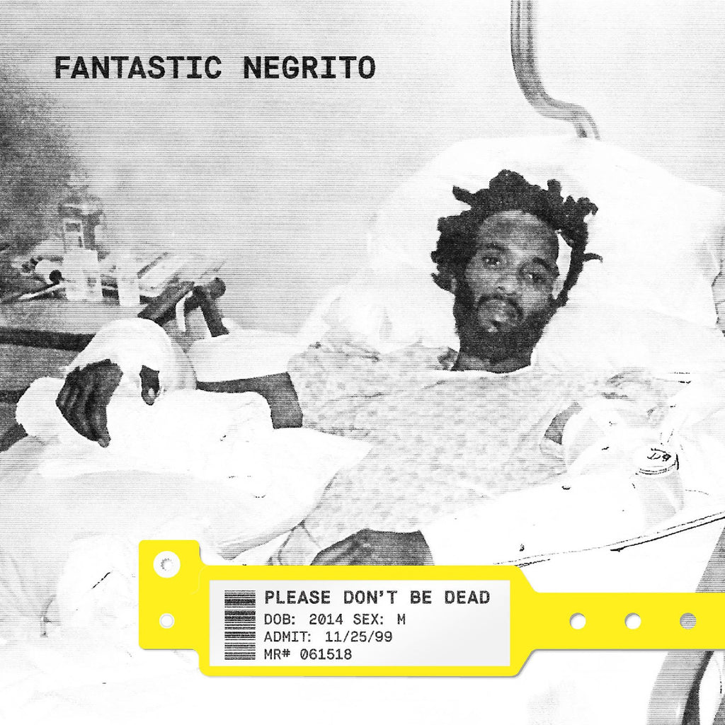 Fantastic Negrito - Please Don'T Be Dead ((CD))