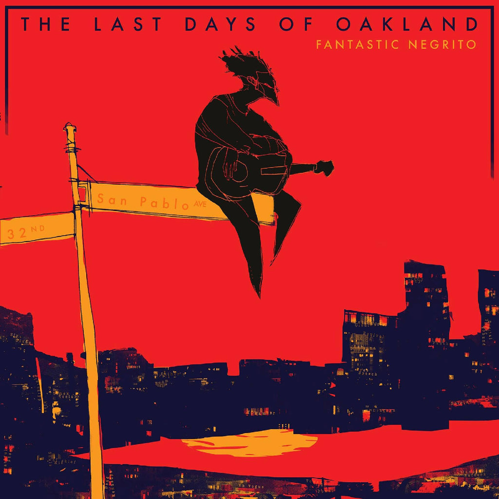 Fantastic Negrito - The Last Days Of Oakland ((CD))