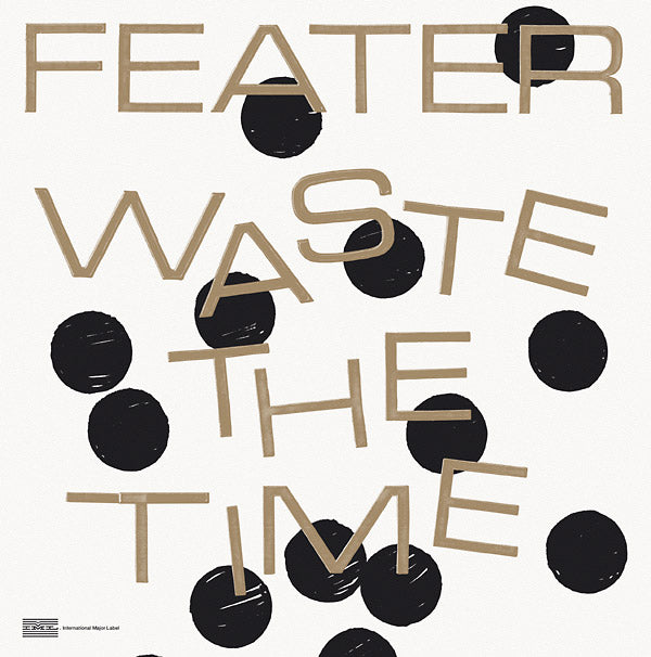 FEATER - Waste The Time ((Vinyl))