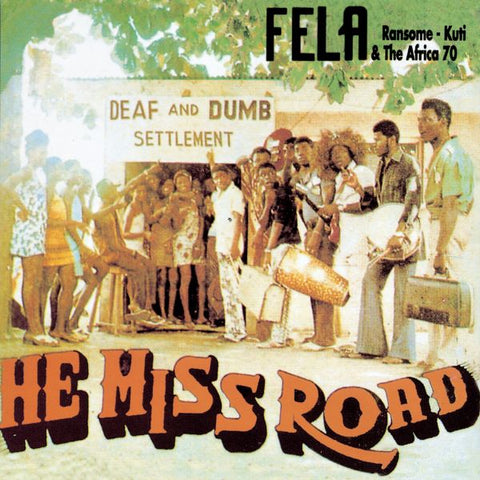 Fela Kuti - He Miss Road ((World Music))