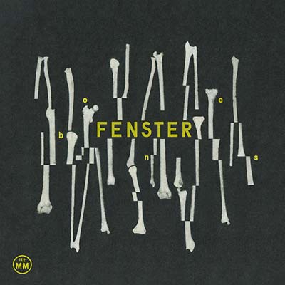FENSTER - Bones ((CD))