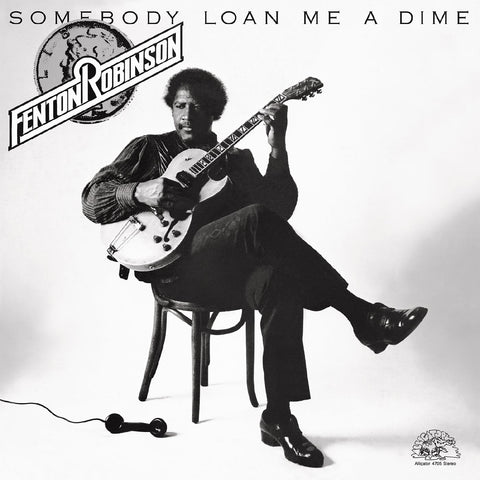 Fenton Robinson - Somebody Loan Me A Dime ((Vinyl))