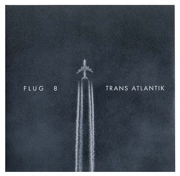 FLUG 8 - Trans Atlantik ((CD))