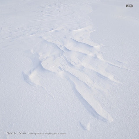 FRANCE JOBIN - Death Is Perfection, Everything Else Is Relative ((Vinyl))