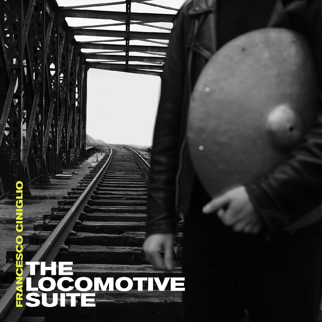 Francesco Ciniglio - The Locomotive Suite ((CD))