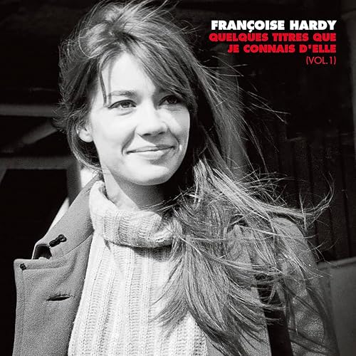 Francoise Hardy - Quelques titres que je connais d'elle (Vol. 1) ((Vinyl))
