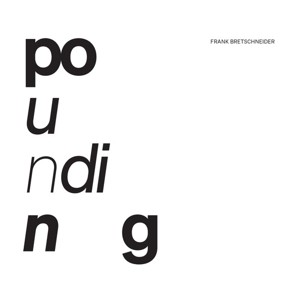 FRANK BRETSCHNEIDER - Pounding ((CD))