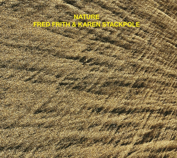 Fred Frith/Karen Stackpole - Nature [CD] ((CD))