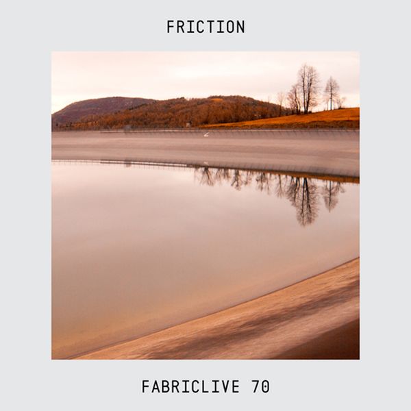 Friction - Fabriclive 70 : ((CD))