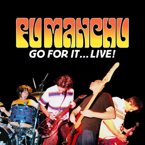 Fu Manchu - Go For It‚Ä¶Live! (NEON ORANGE & NEON YELLOW VINYL) ((Vinyl))