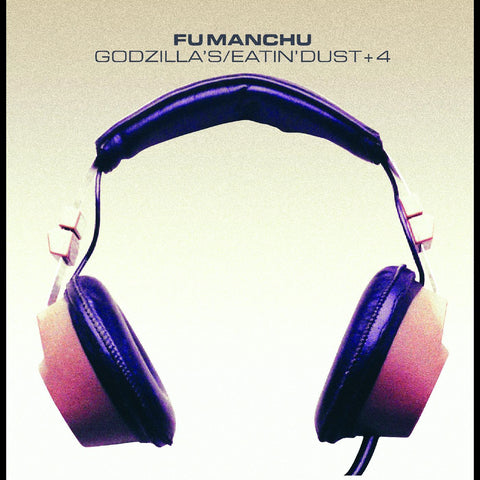 Fu Manchu - Godzilla's/Eatin' Dust +4 ((CD))