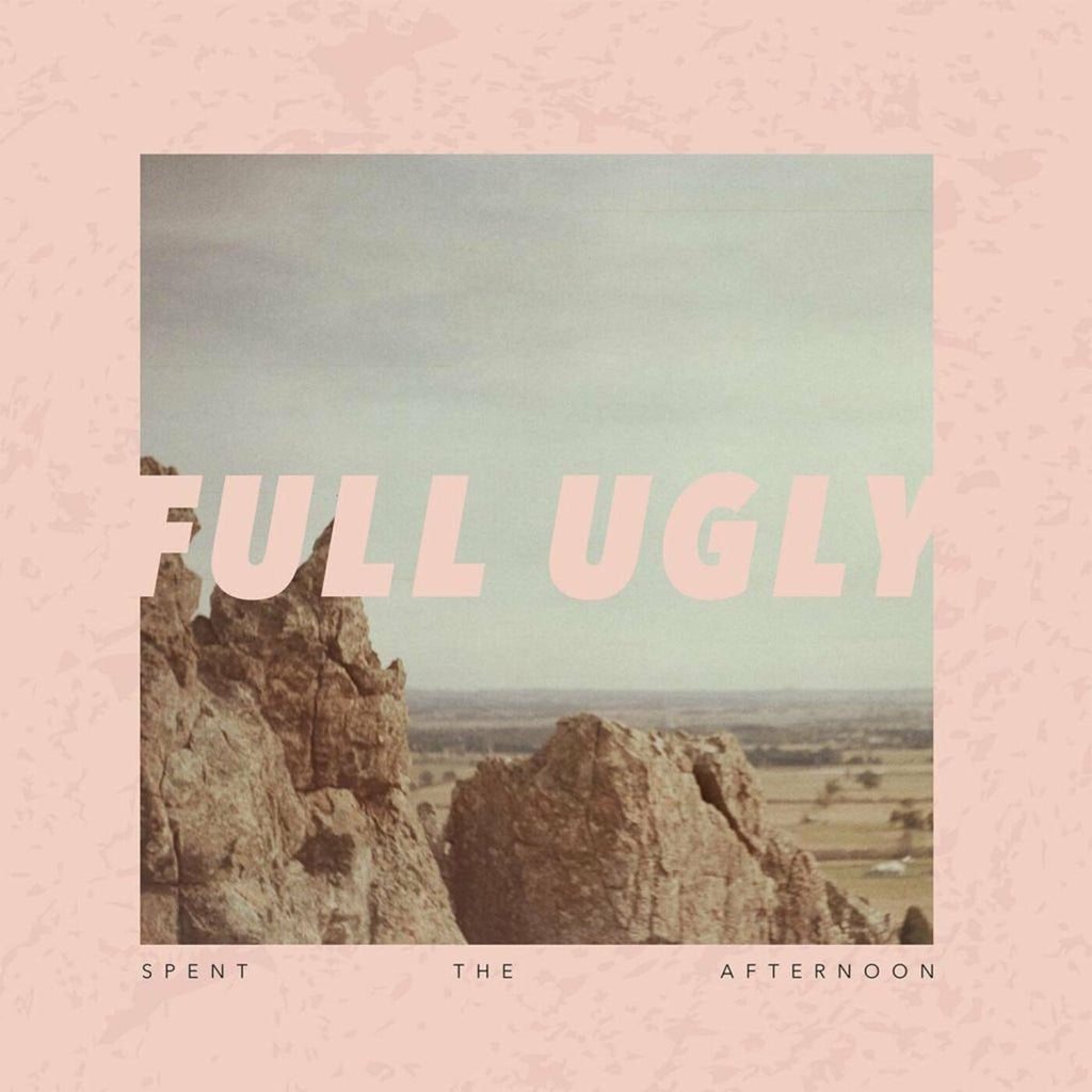 Full Ugly - Spent The Afternoon ((CD))