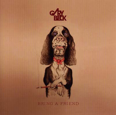 GARY BECK - Bring a Friend ((CD))