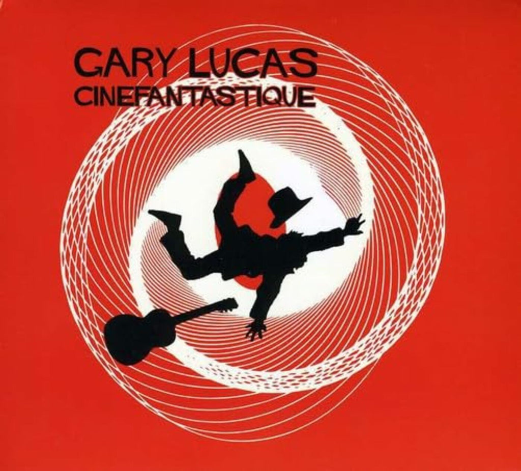 Gary Lucas - Cinefantastique ((CD))