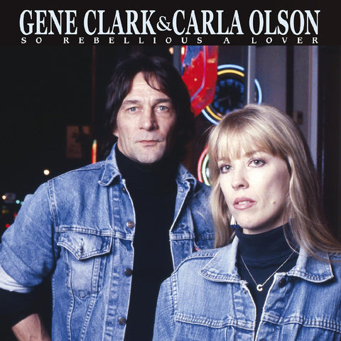 Gene & Carla Olson Clark - So Rebellious A Lover (BLUE VINYL) ((Vinyl))