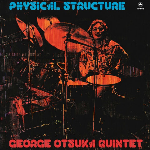 GEORGE OTSUKA QUINTET - Physical Structure ((Vinyl))
