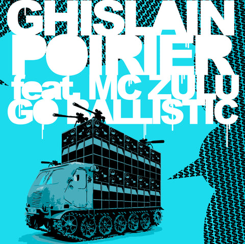 Ghislain Poirier - Go Ballistic ft. MC Zulu ((Vinyl))
