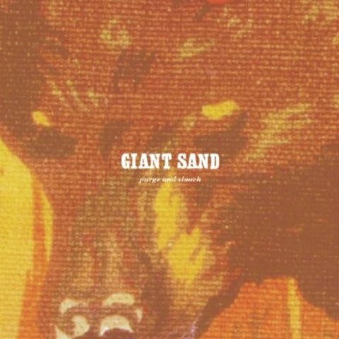 Giant Sand - Purge & Slouch (25th Anniversary Edition) ((CD))