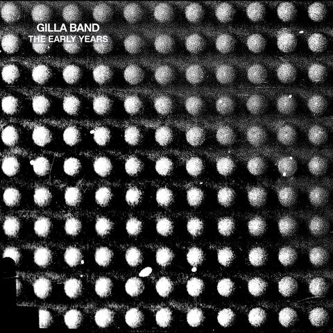 Gilla Band - The Early Years (10Th Anniversary Edition) ((Vinyl))