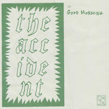Good Morning - The Accident (Indie Exclusive) ((Vinyl))