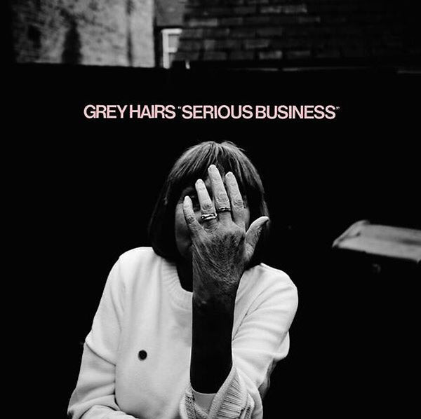Grey Hairs - Serious Business ((Vinyl))