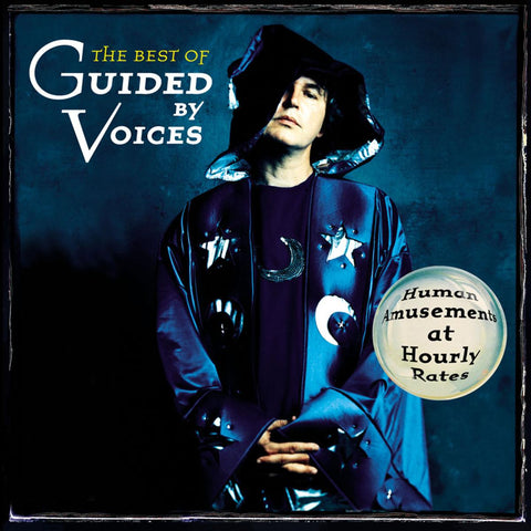 Guided by Voices - The Best of Guided By Voices: Human Amusements At Hourly Rates ((CD))