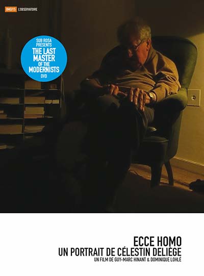 GUY-MARC HINANT AND DOMINIQUE LOHLE - Ecce Homo: A Portrait Of Célestin Deliège ((DVD))
