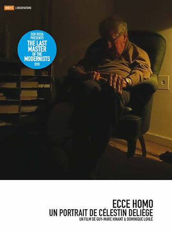 GUY-MARC HINANT AND DOMINIQUE LOHLE - Ecce Homo: A Portrait Of Célestin Deliège ((DVD))