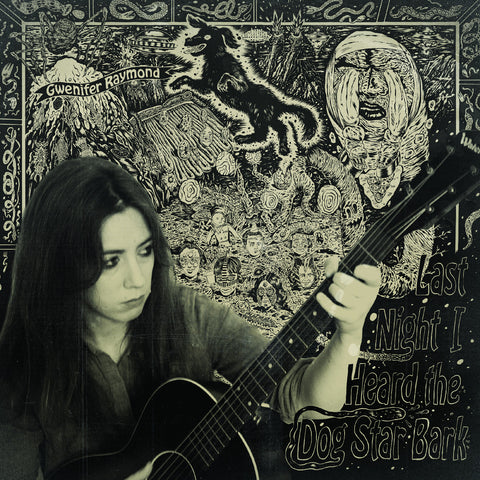 Gwenifer Raymond - Last Night I Heard The Dog Star Bark ((CD))