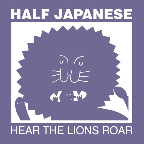 Half Japanese - Hear The Lions Roar ((Vinyl))