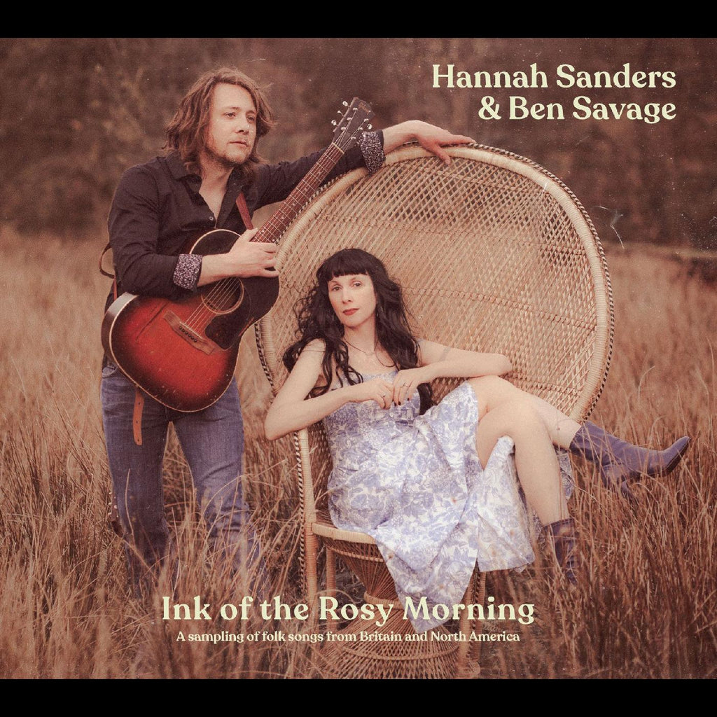 Hannah & Ben Savage Sanders - Ink Of The Rosy Morning ((CD))